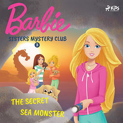 Mattel - Barbie - Sisters Mystery Club 3 - The Secret Sea Monster, audiobook