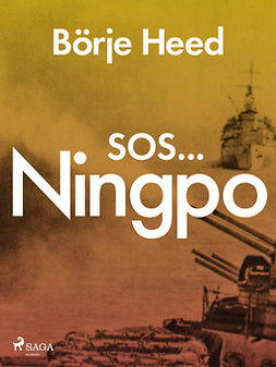 Heed, Börje - SOS ... Ningpo, ebook