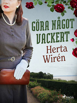 Wirén, Herta - Göra något vackert, e-bok