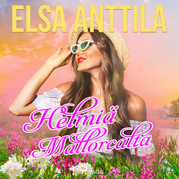 Anttila, Elsa - Helmiä Mallorcalta, audiobook