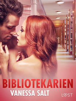 Salt, Vanessa - Bibliotekarien - erotisk novell, ebook