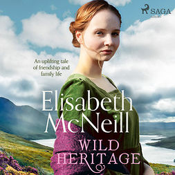 Mcneill, Elisabeth - Wild Heritage, äänikirja