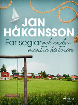 Håkansson, Jan - Far seglar och andra muntra historier, ebook
