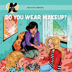 Knudsen, Line Kyed - K for Kara 21 - Do You Wear Makeup?, audiobook