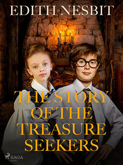 Nesbit, Edith - The Story of The Treasure Seekers, e-kirja