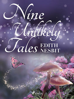 Nesbit, Edith - Nine Unlikely Tales, ebook