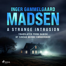 Madsen, Inger Gammelgaard - A Strange Intrusion, äänikirja