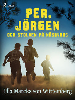 Würtemberg, Ulla Marcks von - Per, Jörgen och stölden på Näsbyhus, ebook