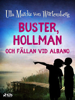 Würtemberg, Ulla Marcks von - Buster, Hollman och fällan vid Albano, ebook