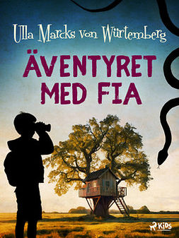 Würtemberg, Ulla Marcks von - Äventyret med Fia, ebook
