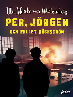 Würtemberg, Ulla Marcks von - Per, Jörgen och fallet Bäckström, ebook