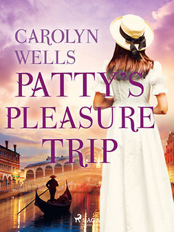 Wells, Carolyn - Patty's Pleasure Trip, ebook