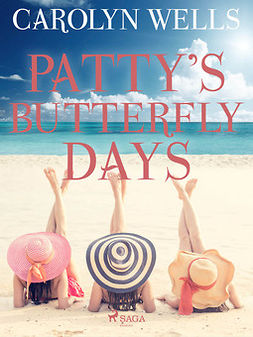Wells, Carolyn - Patty's Butterfly Days, ebook