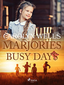 Wells, Carolyn - Marjorie's Busy Days, ebook