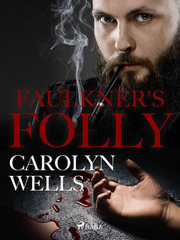Wells, Carolyn - Faulkner's Folly, ebook