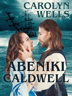 Wells, Carolyn - Abeniki Caldwell, ebook
