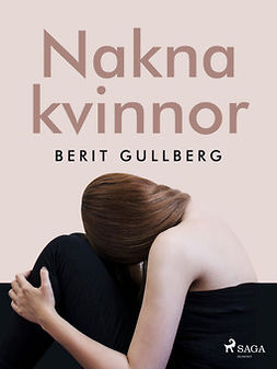 Gullberg, Berit - Nakna kvinnor, e-kirja