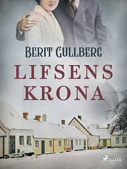 Gullberg, Berit - Lifsens krona, ebook