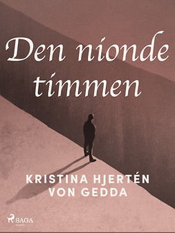 Gedda, Kristina Hjertén von - Den nionde timmen, e-bok