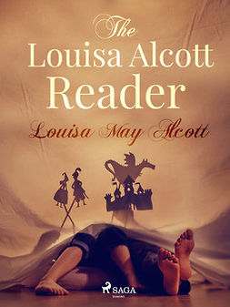 Alcott, Louisa May - The Louisa Alcott Reader, ebook