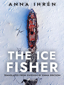 Ihrén, Anna - The Ice Fisher, ebook