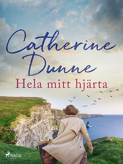 Dunne, Catherine - Hela mitt hjärta, ebook