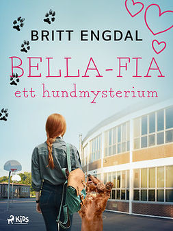 Engdal, Britt - Bella-Fia: ett hundmysterium, ebook
