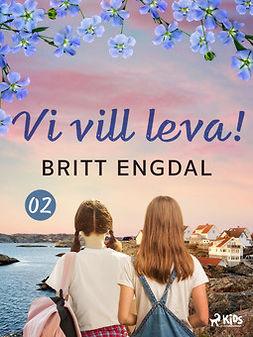 Engdal, Britt - Vi vill leva!, ebook