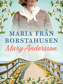 Andersson, Mary - Maria från Borstahusen, ebook