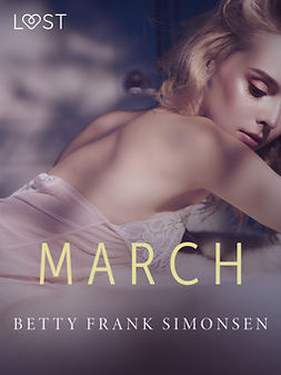Simonsen, Betty Frank - March - erotic short story, e-kirja