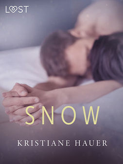 Hauer, Kristiane - Snow - erotic short story, e-bok
