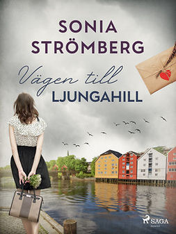 Strömberg, Sonia - Vägen till Ljungahill, ebook