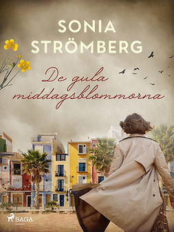 Strömberg, Sonia - De gula middagsblommorna, e-bok