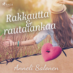 Salonen, Anneli - Rakkautta ja rautalankaa, äänikirja