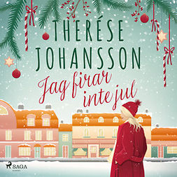 Johansson, Therése - Jag firar inte jul, äänikirja