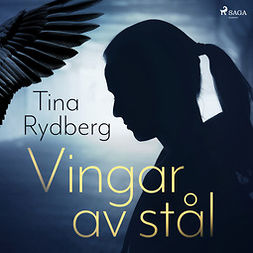 Rydberg, Tina - Vingar av stål, audiobook