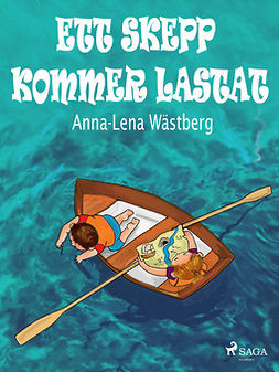 Wästberg, Anna-Lena - Ett skepp kommer lastat, e-kirja