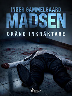 Madsen, Inger Gammelgaard - Okänd inkräktare, e-kirja