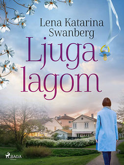 Swanberg, Lena Katarina - Ljuga lagom, ebook