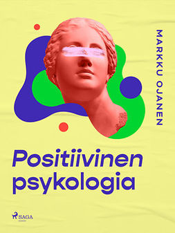 Ojanen, Markku - Positiivinen psykologia, e-kirja