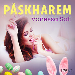 Salt, Vanessa - Påskharem - erotisk påsknovell, audiobook