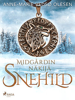 Olesen, Anne-Marie Vedsø - Snehild - Midgårdin näkijä, ebook