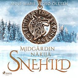 Olesen, Anne-Marie Vedsø - Snehild - Midgårdin näkijä, audiobook