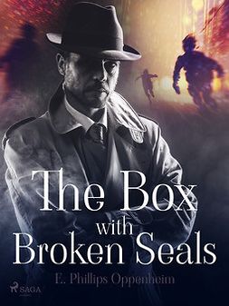Oppenheimer, Edward Phillips - The Box with Broken Seals, ebook