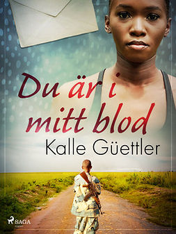 Güettler, Kalle - Du är i mitt blod, e-bok