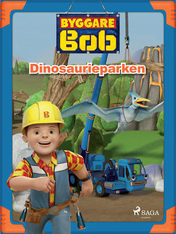 Mattel - Byggare Bob - Dinosaurieparken, ebook
