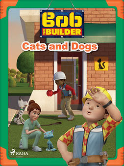 Mattel - Bob the Builder: Cats and Dogs, ebook