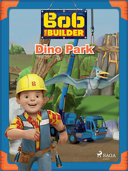 Mattel - Bob the Builder: Dino Park, ebook