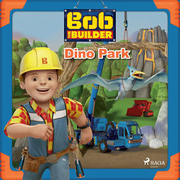 Mattel - Bob the Builder: Dino Park, audiobook