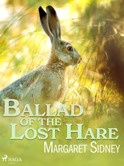 Sidney, Margaret - Ballad of the Lost Hare, ebook